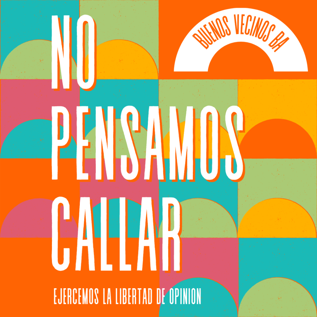 LOS BUENOS VECINOS BA NO PENSAMOS CALLAR